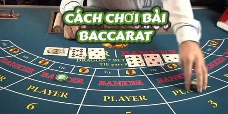 Hướng dẫn cách chơi baccarat trên Hello88