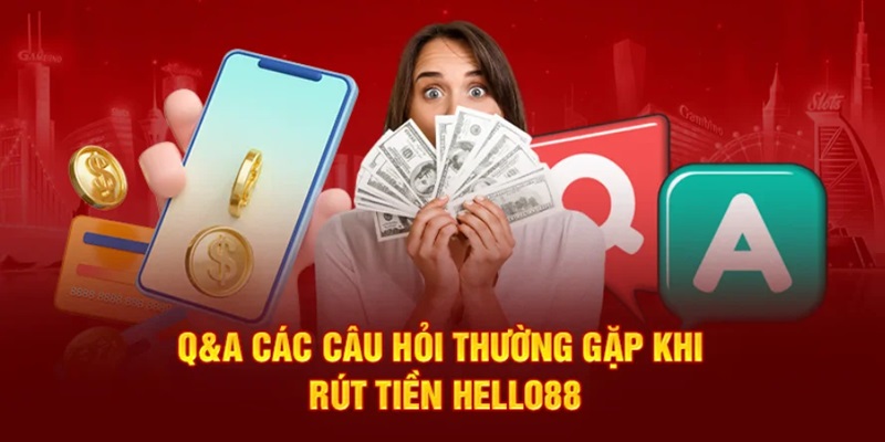 Rút tiền cũng những câu hỏi thường gặp 