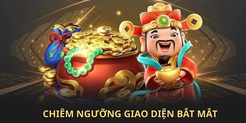 Khám phá giao diện trò chơi bắt mắt, ấn tượng